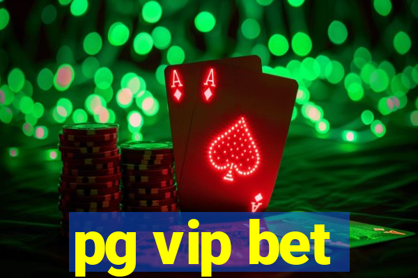 pg vip bet